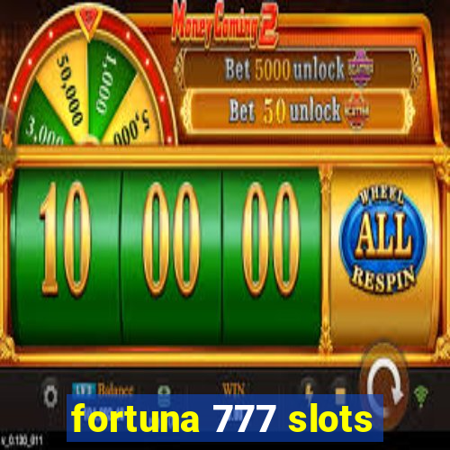 fortuna 777 slots